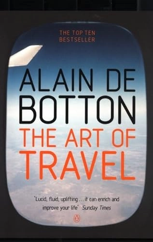 The art of travel; Alain De Botton; 2003