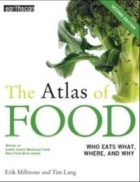 The atlas of food : who eats what, where, and why; Erik Millstone; 2008