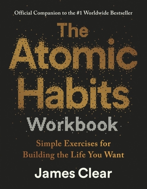 The Atomic Habits Workbook; James Clear; 2025