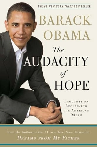 The audacity of hope : thoughts on reclaiming the American dream; Barack Obama; 2006
