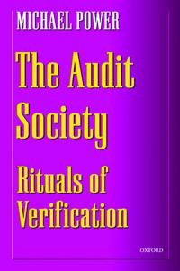 The audit society : rituals of verification; Michael Power; 1997