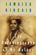 The autobiography of my mother; Jamaica Kincaid; 1997