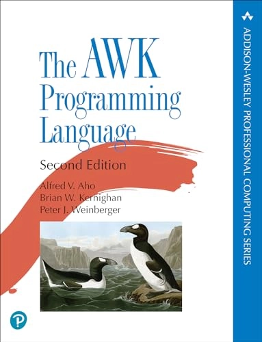 The AWK Programming Language; Alfred Aho, Brian Kernighan, Peter Weinberger; 2023