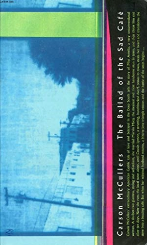The Ballad of the Sad Cafe; Carson Mccullers; 1999