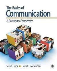 The basics of communication : a relational perspective; Steve Duck; 2009