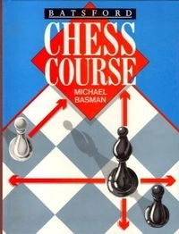 The Batsford Chess CourseBatsford chess book; Michael Basman