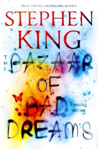 The Bazaar of Bad Dreams; Stephen King; 2016