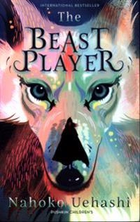 The beast player; Nahoko Uehashi; 2018