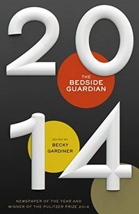 The Bedside Guardian; Becky Gardiner; 2014