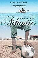 The belly of the Atlantic; Fatou Diome; 2006