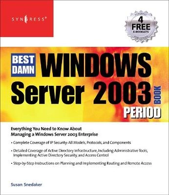 The Best Damn Windows Server 2003 Book Period; 2004