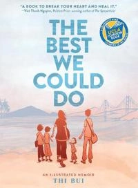 The best we could do : an illustrated memoir; Thi Bui; 2018