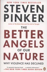 The better angels of our nature : why violence has declined; Steven Pinker; 2012