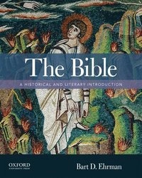 The Bible : a historical and literary introduction; Bart D. Ehrman; 2014