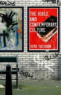 The Bible and contemporary culture; Gerd Theissen; 2007