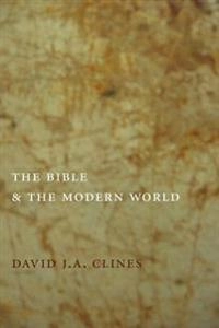 The Bible and the modern world; David J. A. Clines; 2005