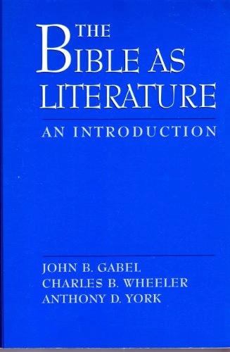 The Bible as literature : an introduction; John B. Gabel; 2000