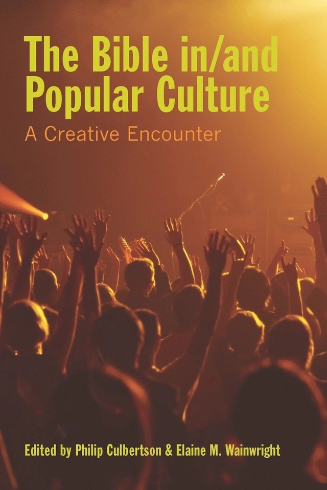 The Bible in/and popular culture : a creative encounter; Elaine Mary Wainwright, Philip Leroy Culbertson; 2010