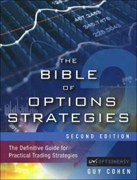 The Bible of options strategies : the definitive guide for practical trading strategies;  Guy Cohen; 2016