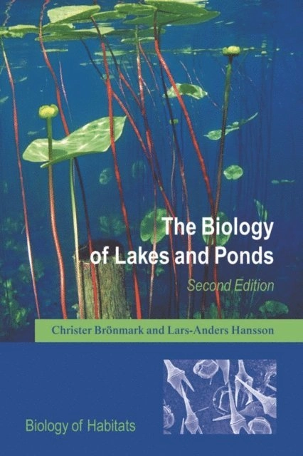 The biology of lakes and ponds; Christer Brönmark, Lars-Anders Hansson; 2005