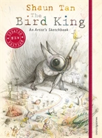 The Bird King: An Artist Sketchbook; Shaun Tan; 2019