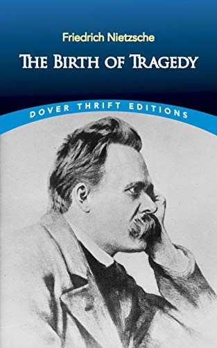 The birth of tragedy; Friedrich Nietzsche; 1995