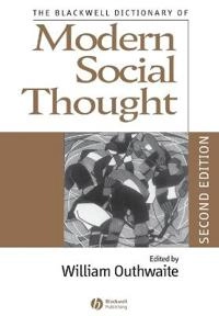 The Blackwell Dictionary of Modern Social Thought; William Outhwaite; 2006