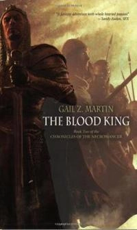 The Blood King; Gail Z. Martin; 2008