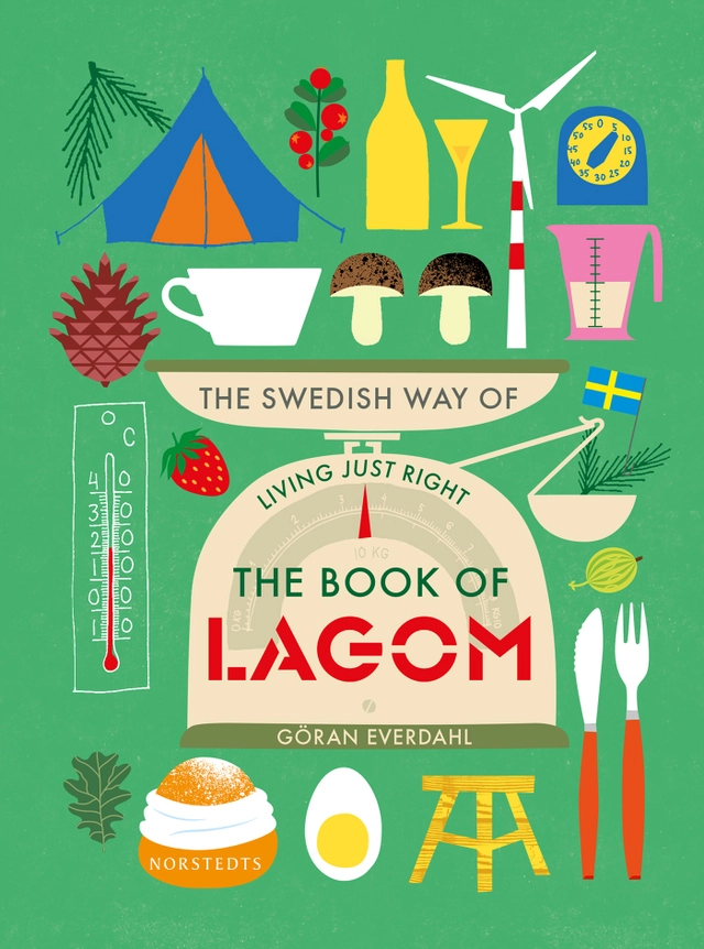 The book of lagom : the swedish way of living just right; Göran Everdahl; 2018