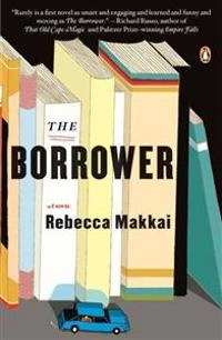 The borrower; Rebecca Makkai; 2012