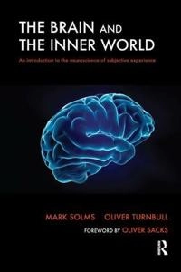 The brain and the inner world : an introduction to the neuroscience of subjective experience; Mark Solms; 2002