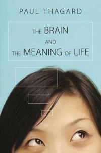 The brain and the meaning of life; Paul. Thagard; 2010