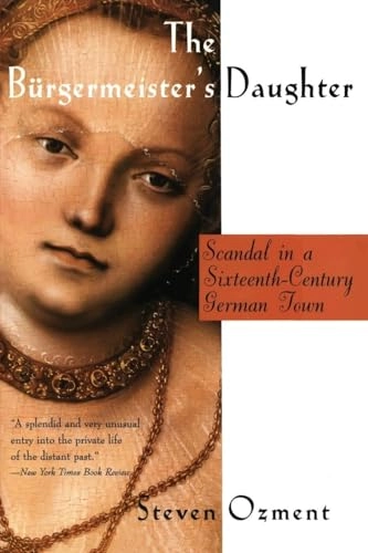 The Burgermeister's Daughter; Steven Ozment; 1997