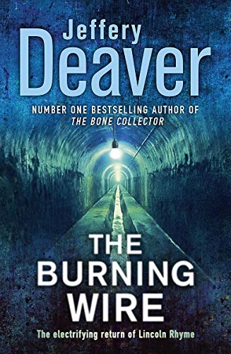 The Burning Wire; Jeffery Deaver; 2010