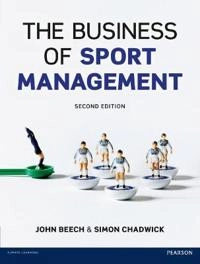 The business of sport management; John G. Beech, Simon Chadwick; 2013