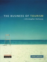The business of tourism; J. Christopher Holloway; 2002