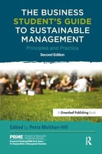 The Business Student's Guide to Sustainable Management : principles and practice; Petra Molthan-Hill; 2017