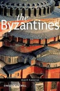 The Byzantines; Averil Cameron; 2009