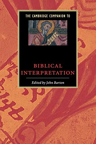 The Cambridge companion to biblical interpretation; John Barton; 1998