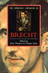 The Cambridge companion to Brecht; Peter Thomson; 1994