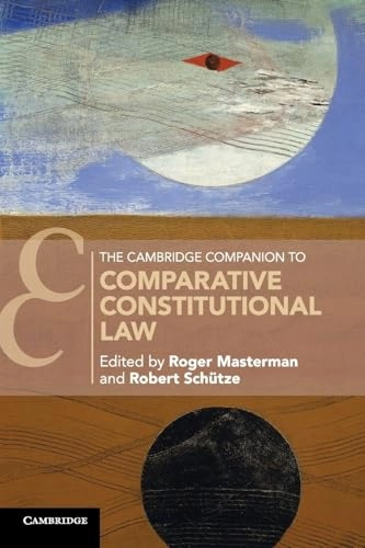 The Cambridge companion to comparative constitutional law; Roger Masterman, Robert Schütze; 2019