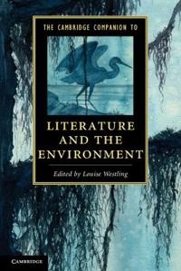 The Cambridge companion to literature and the environment; Louise Westling; 2014
