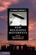 The Cambridge companion to new religious movements; Olav Hammer, Mikael Rothstein; 2012
