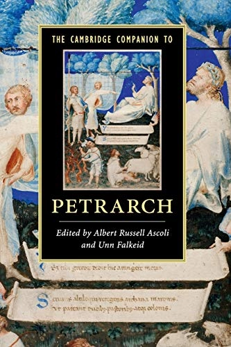 The Cambridge companion to Petrarch; Albert Russell Ascoli, Unn Falkeid; 2015