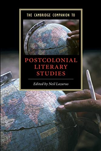 The Cambridge companion to postcolonial literary studies; Neil Lazarus; 2004