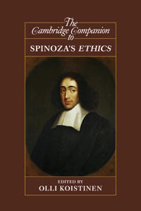 The Cambridge companion to Spinoza's Ethics; Olli. Koistinen; 2009
