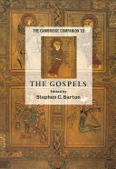 The Cambridge companion to the Gospels; Stephen C. Barton; 2006