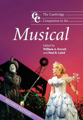 The Cambridge companion to the musical; William A. Everett, Paul R. Laird; 2008