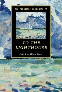 The Cambridge companion to To the Lighthouse; Allison. Pease; 2015