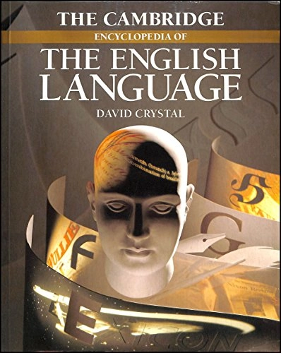 The Cambridge encyclopedia of the English language; David Crystal; 1995